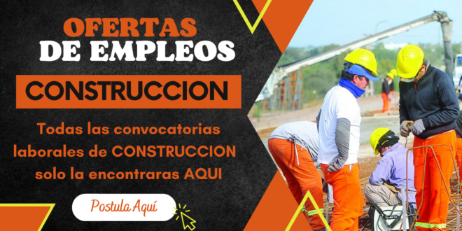 Convocatoria de Empleos-CONSTRUCCION