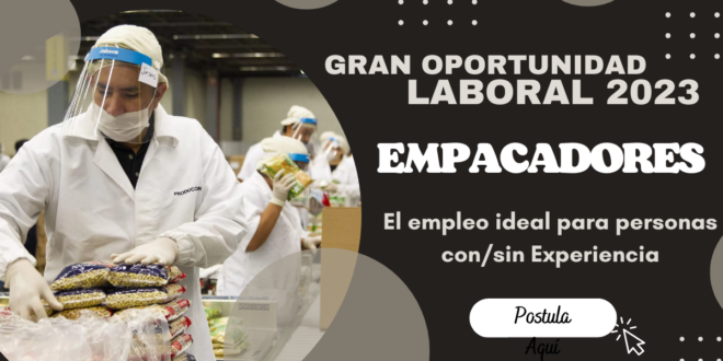 Oportunidad Laboral.-EMPACADORES